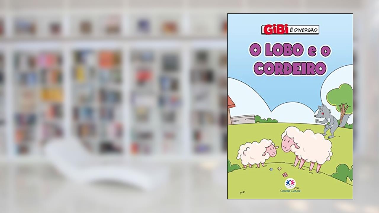 O lobo e o cordeiro (Gibi é diversão), do autor Paloma Blanca Alves Barbieri