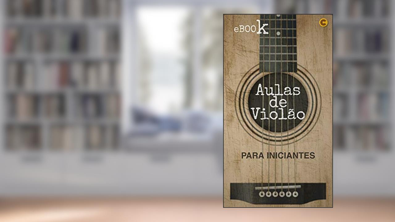 eBook Aulas de Violão - Cifrinha: Aulas de Violão Para Iniciantes, do autor Plínio Fabrício