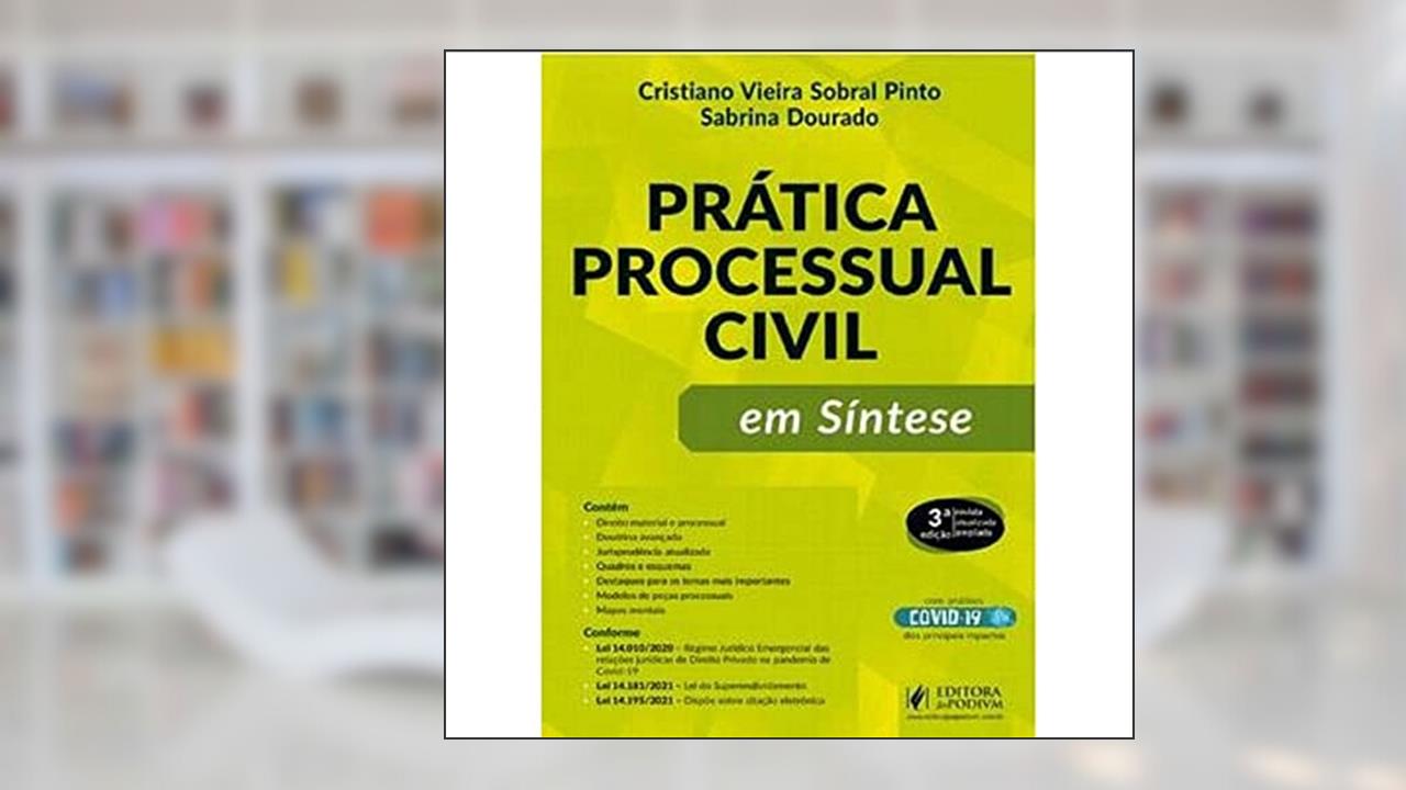 Prática Processual Civil - Em Síntese - 3ª Edição (2022), do autor Sabrina Dourado