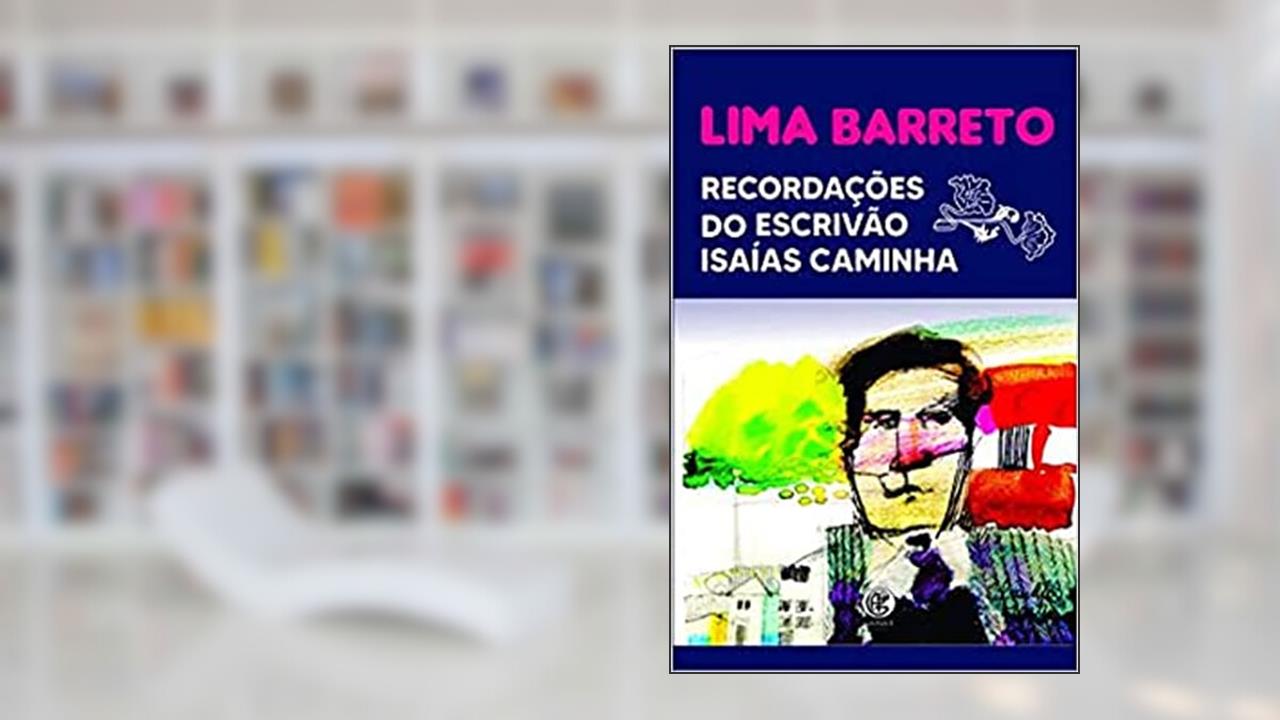 Capa de Recordações do Escrivão Isaías Caminha, do autor Lima Barreto