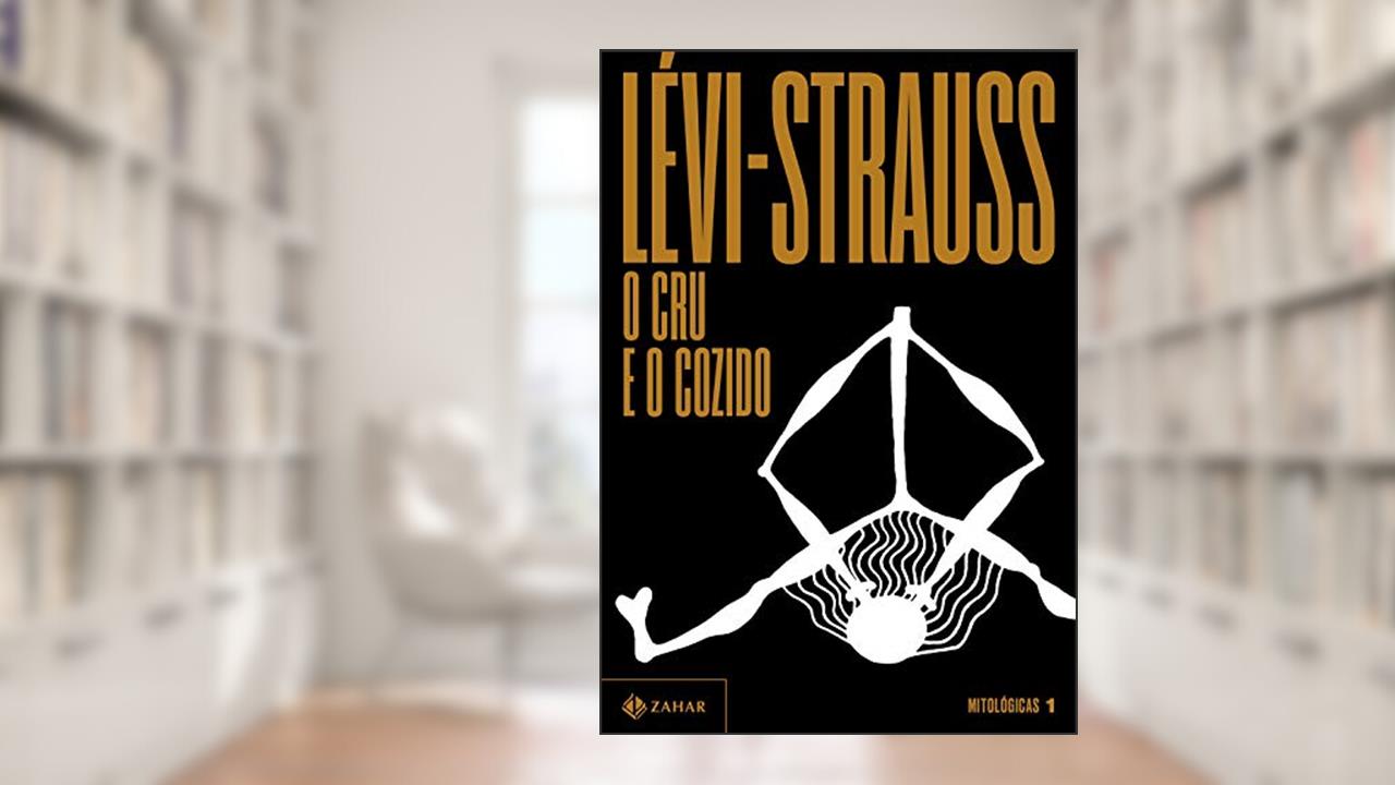 O cru e o cozido: 1, do autor Claude Lévi-Strauss
