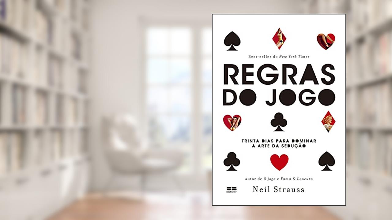 Capa de Regras do jogo, do autor Neil Strauss