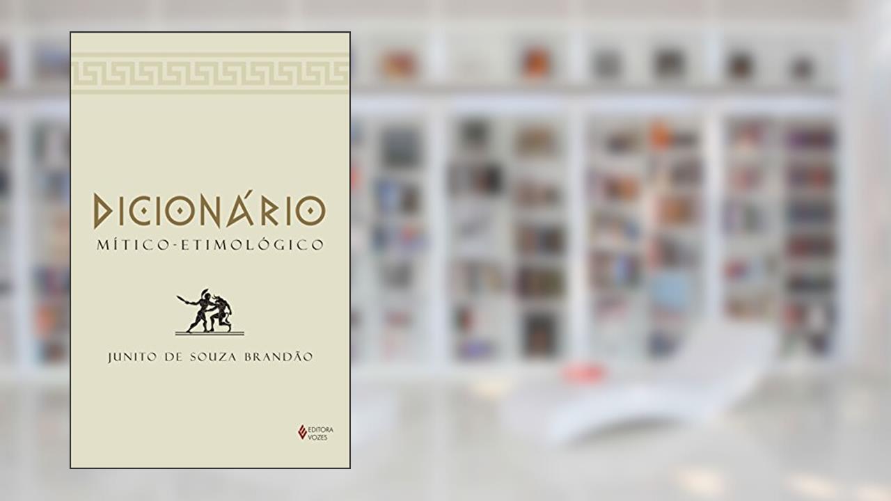 Capa de Dicionário Mítico-Etimológico: Volume único, do autor Junito de Souza Brandão
