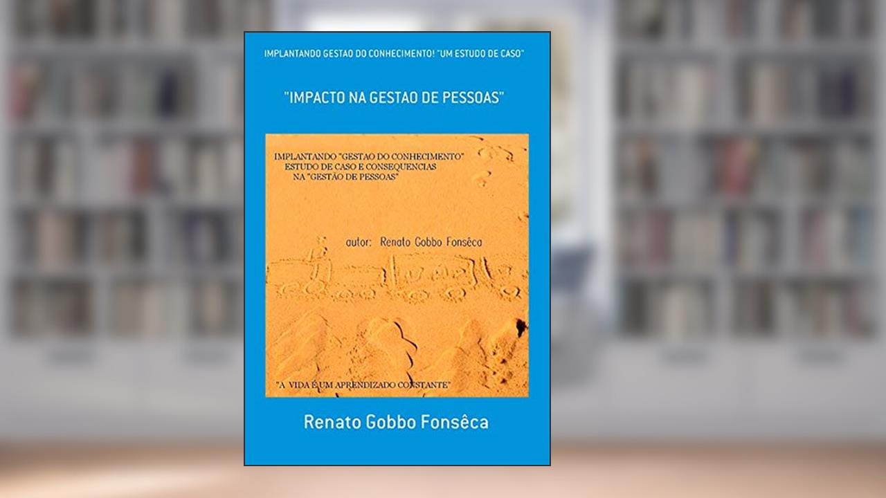 Capa de Implantando Gestao Do Conhecimento! um Estudo De Caso, do autor Renato Gobbo Fonsêca