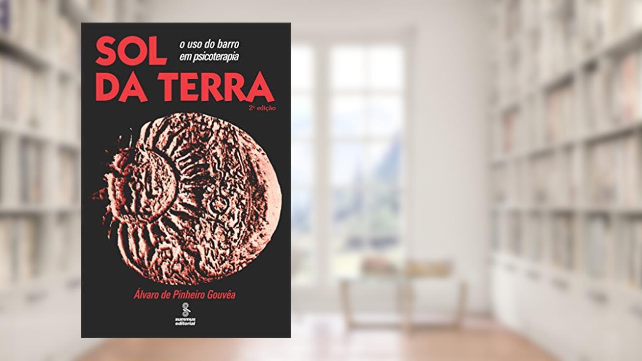 Capa de Sol da terra: O uso do barro em psicoterapia, do autor Álvaro Pinheiro de Gouvêa