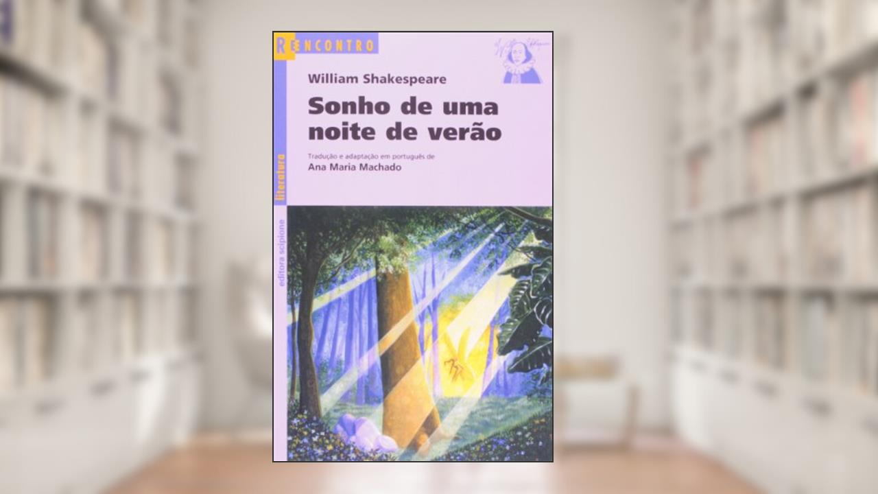 Sonho de uma noite de verão, do autor William Shakespeare