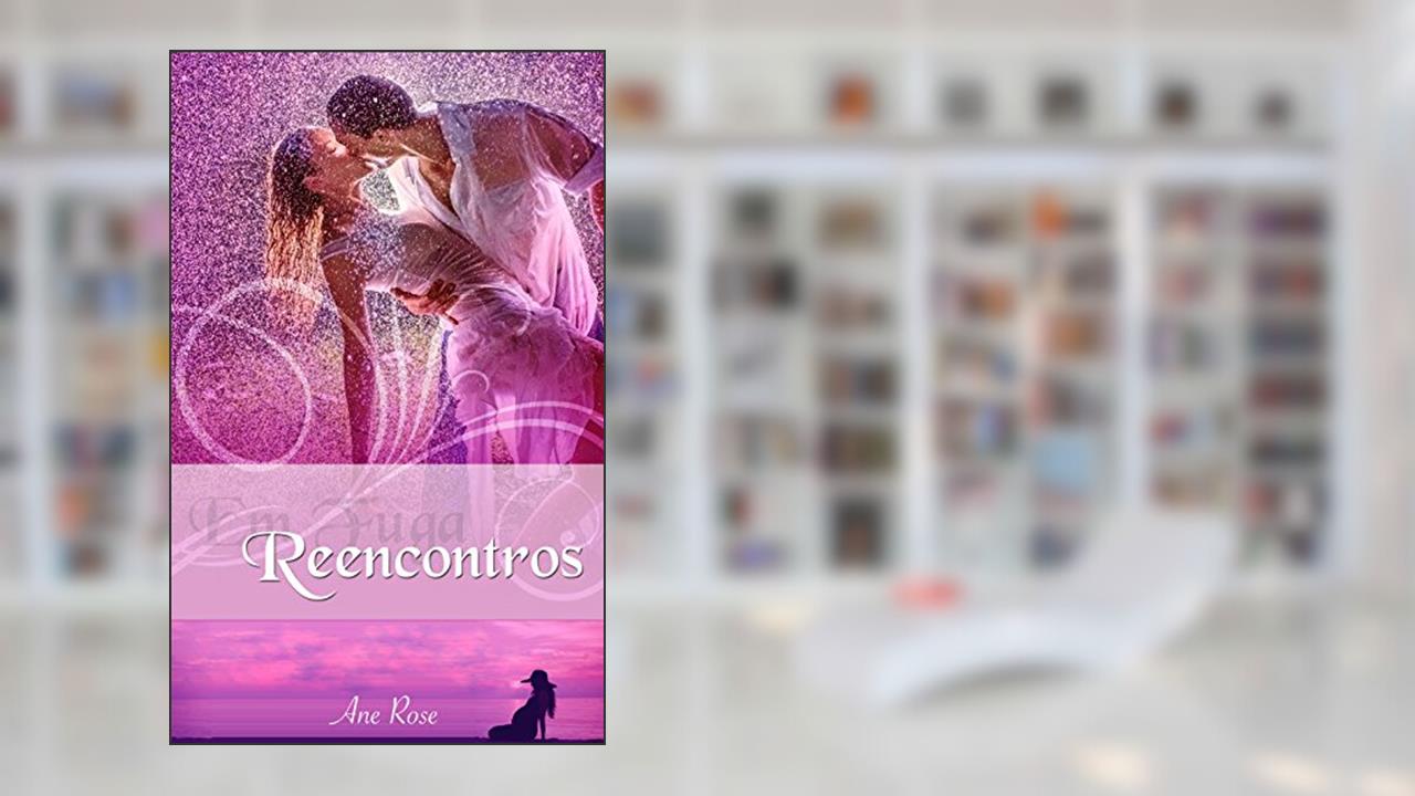 Capa de Reencontros (Em Fuga Livro 2), do autor Ane Rose