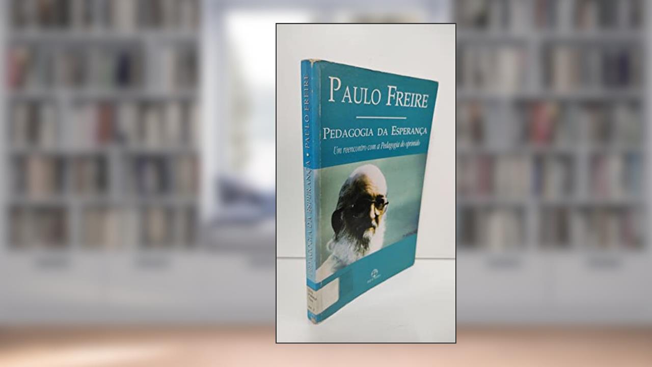 Capa de Pedagogia da Esperança - Um Reencontro com a Pedagogia do Oprimido, do autor Paulo Freire
