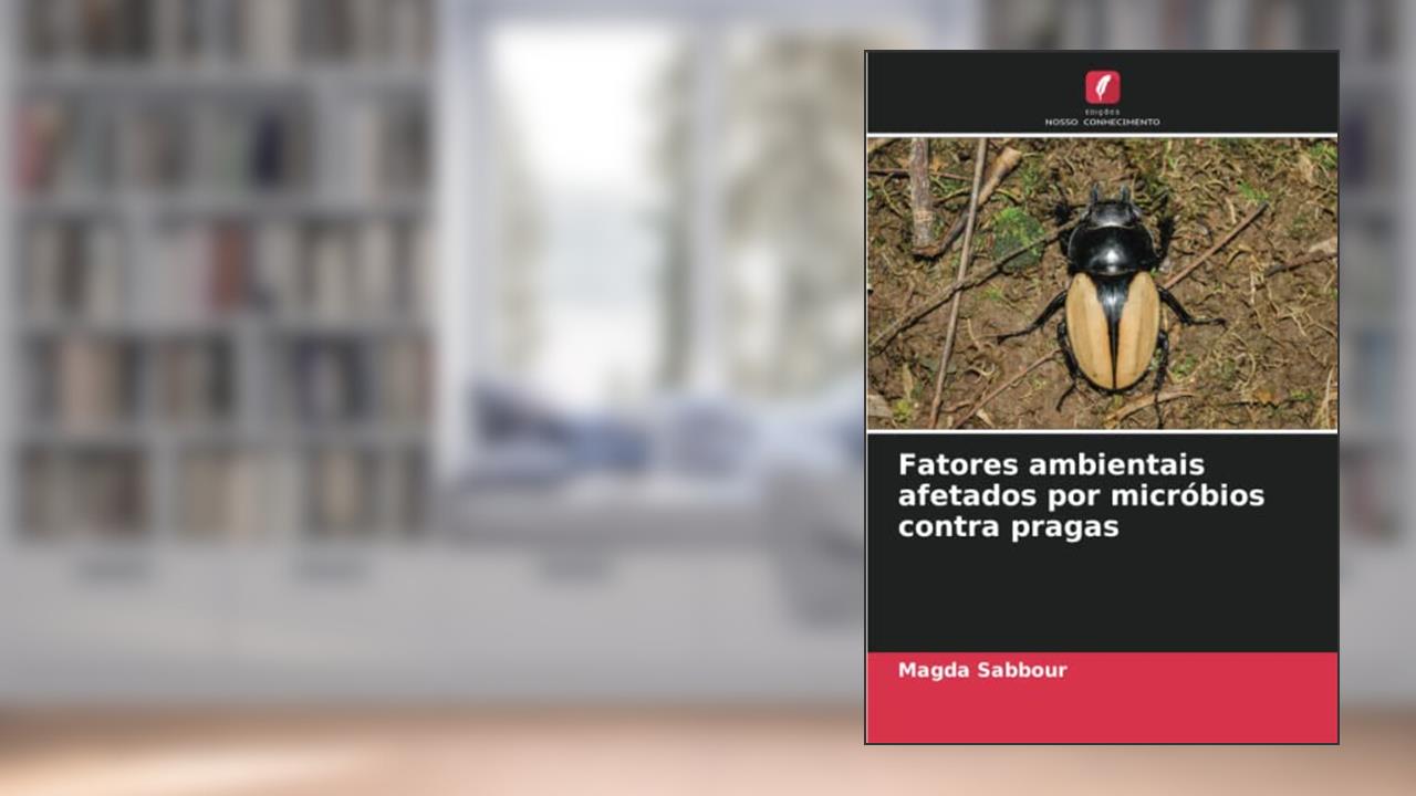 Fatores ambientais afetados por micróbios contra pragas, do autor Magda Sabbour