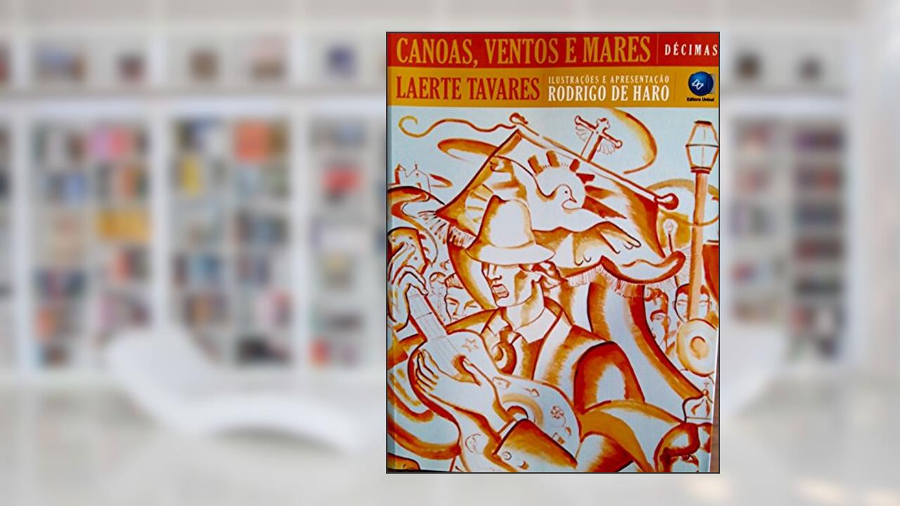 CANOAS, VENTOS E MARES: DÉCIMAS, do autor Laerte Silvio Tavares