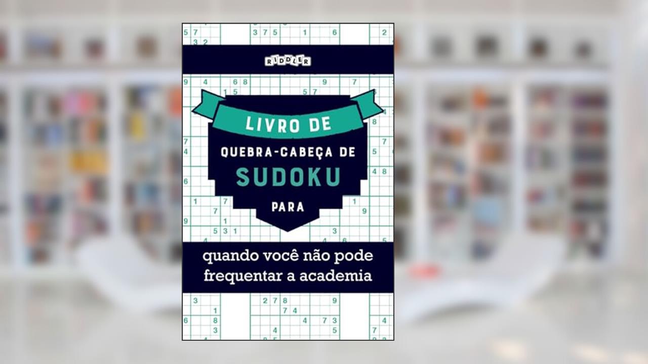 Capa de Livro de quebra-cabeças de Sudoku para quando você não pode frequentar a academia (Portuguese Edition), do autor Riddler Books