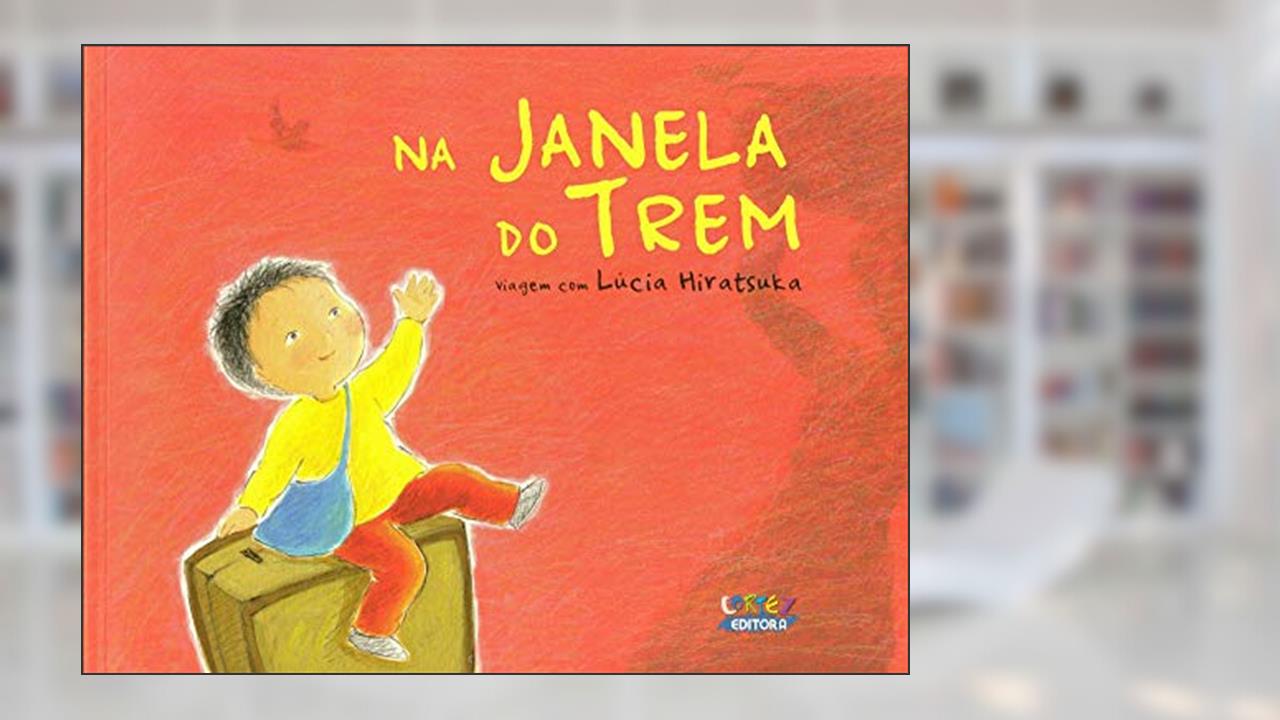 Na janela do trem, do autor Lúcia Hiratsuka