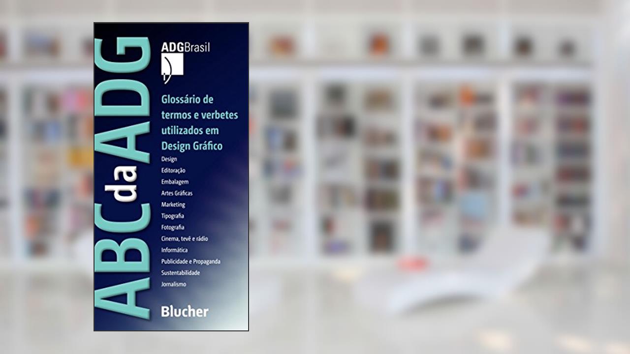 Capa de ABC da ADG: Glossário de Termos e Verbetes Utilizados em Design Gráfico, do autor ADG Brasil