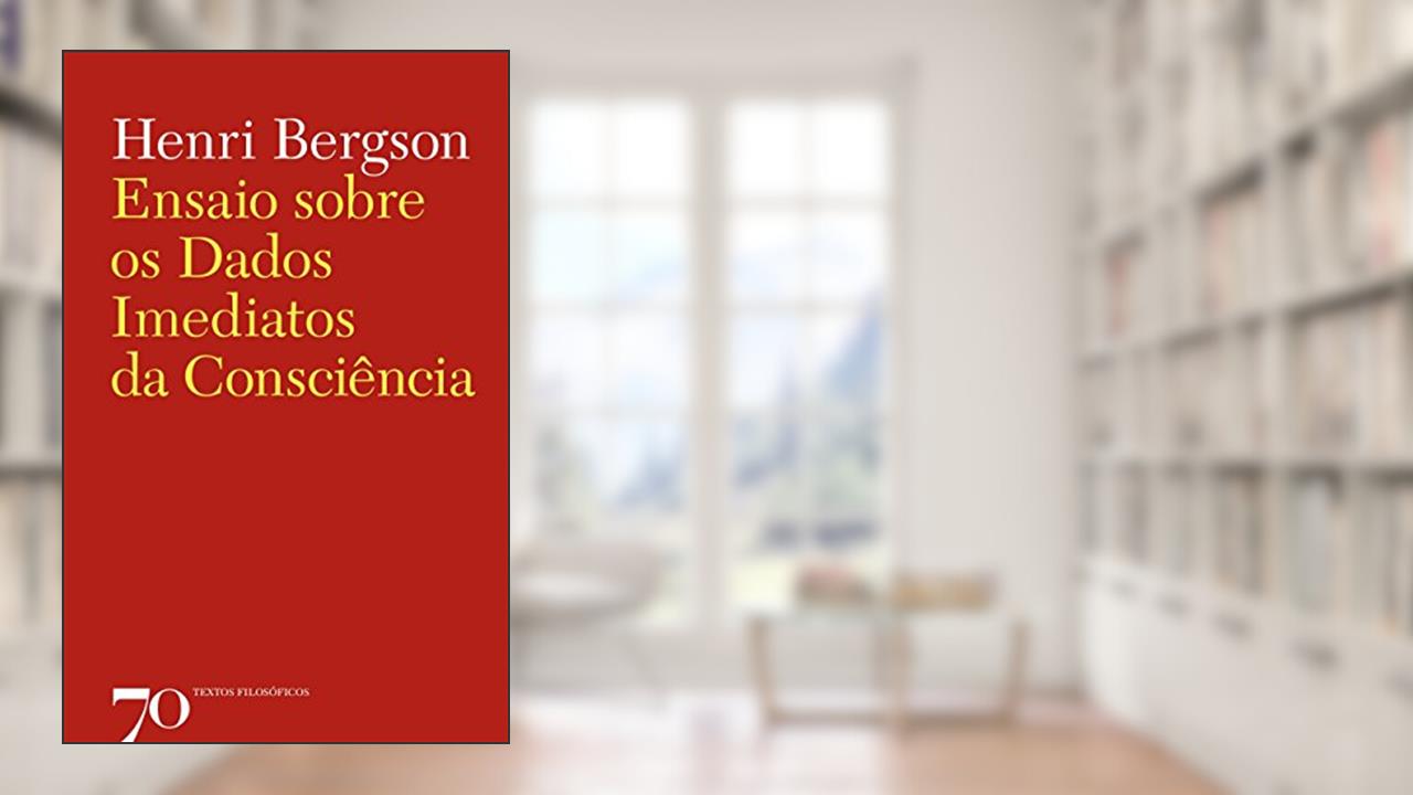 Capa de Ensaio Sobre os Dados Imediatos da Consciência, do autor Henri Bergson