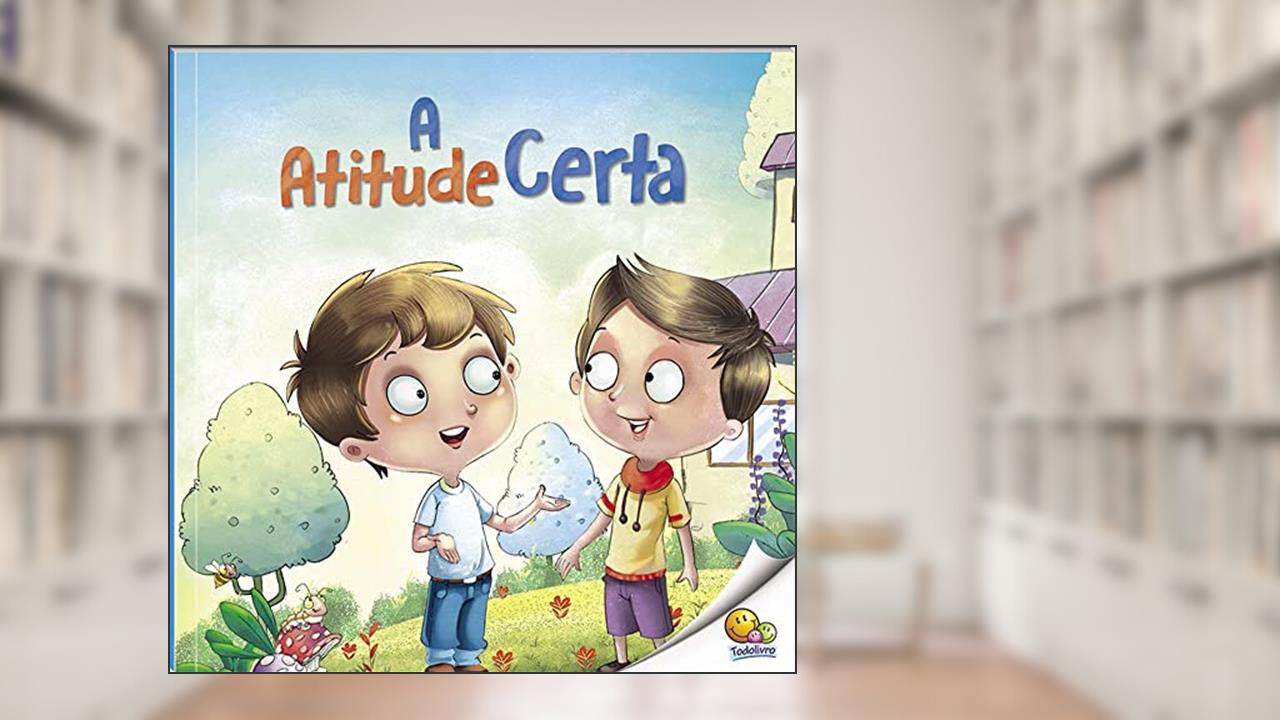 Hora da Leitura! A Atitude Certa (Nível 3 / Paradidáticos Todolivro), do autor Tapasi De