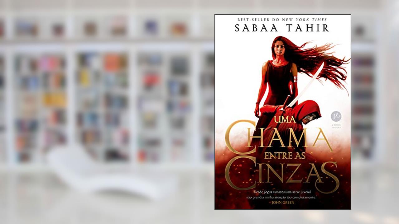 Capa de Uma chama entre as cinzas, do autor Sabaa Tahir