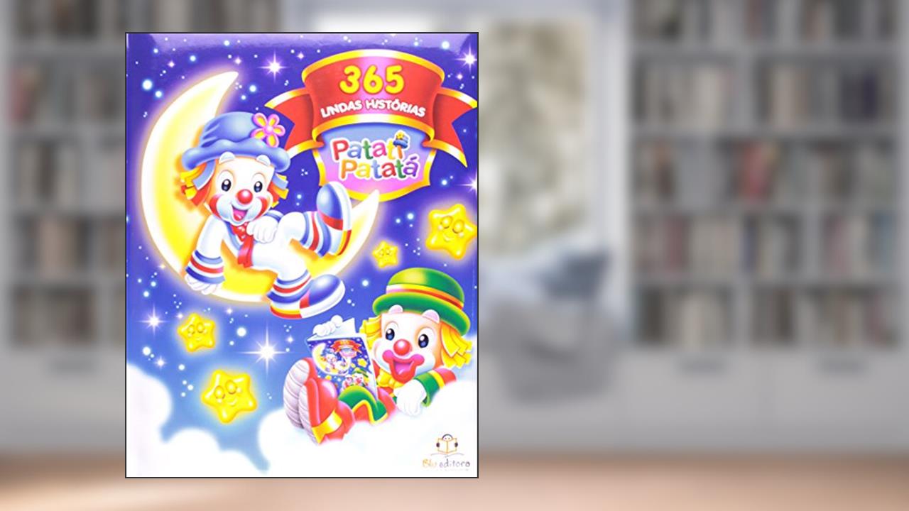 Capa de 365 Lindas Histórias. Patati Patatá, do autor Vários Autores