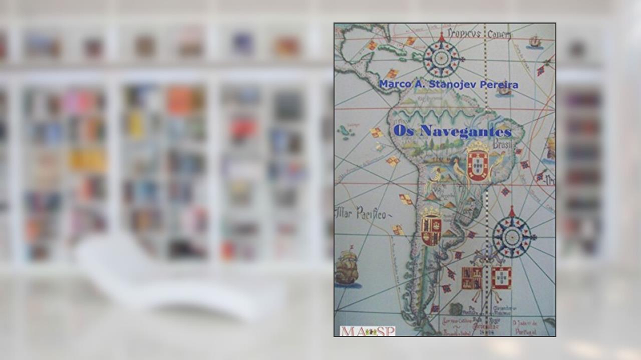 Capa de Os Navegantes, do autor Marco A. Stanojev