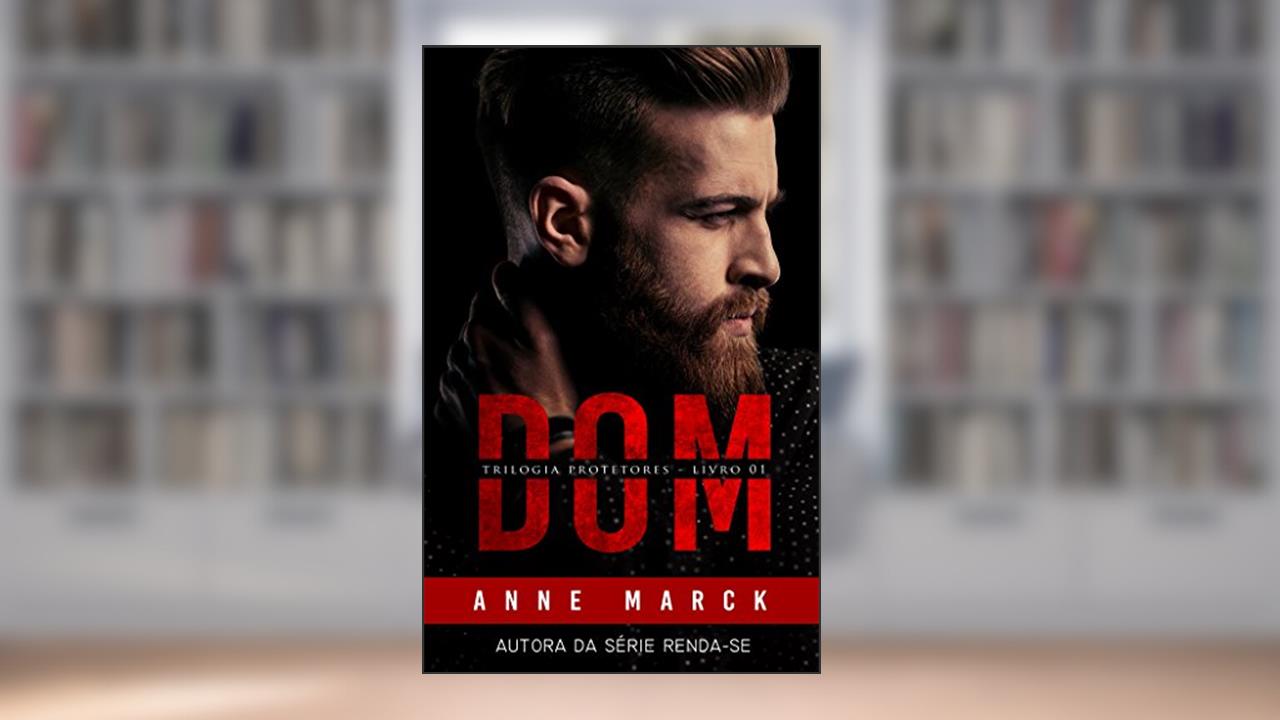 Capa de DOM: Trilogia Protetores - Livro I, do autor Anne Marck