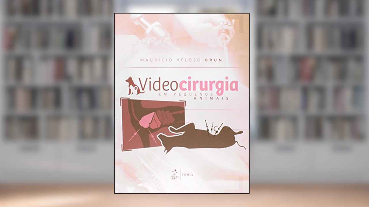 Capa de Videocirurgia em Pequenos Animais, do autor Mauricio Veloso Brun