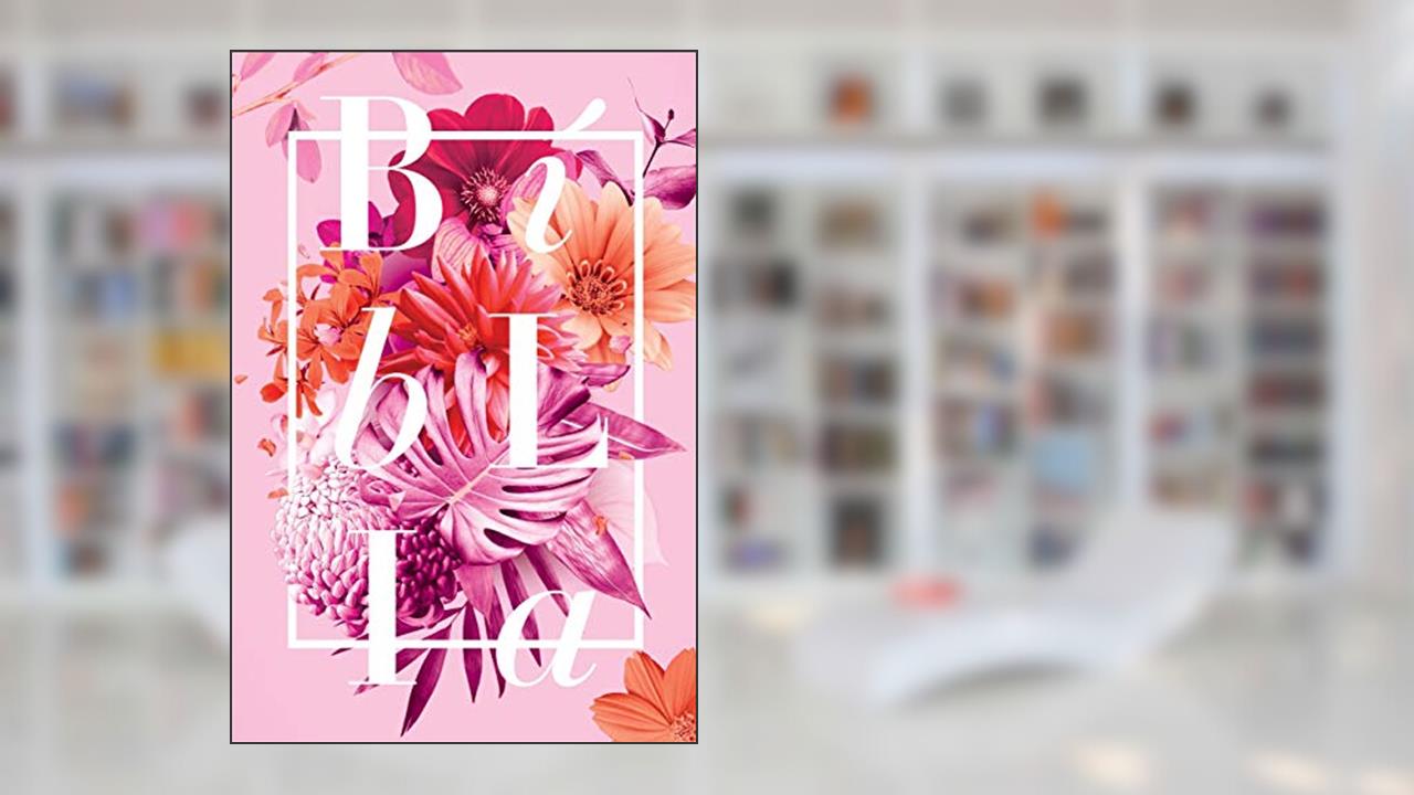 Capa de Bíblia NAA Buquê Rosa - Letra Normal: Nova Almeida Atualizada, do autor Maquinaria Editorial