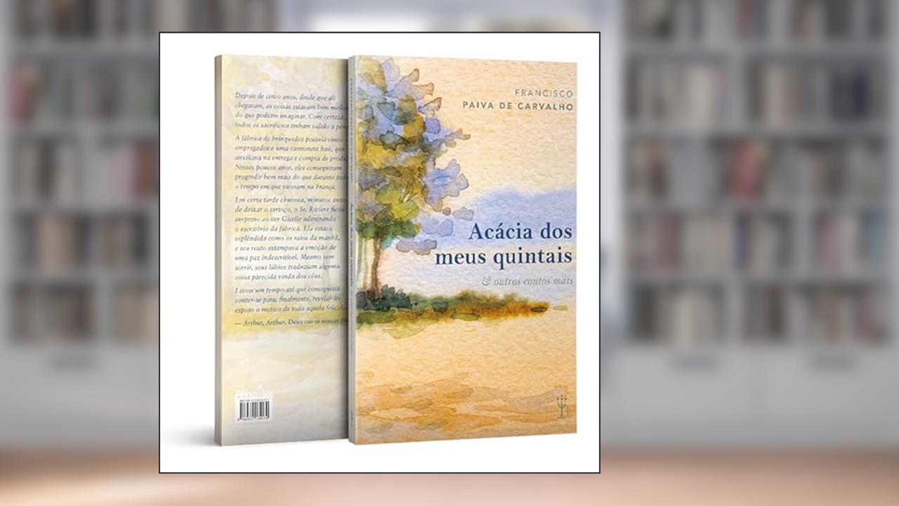 Capa de Acácia dos meus quintais e outros contos mais, do autor Francisco Paiva de Carvalho