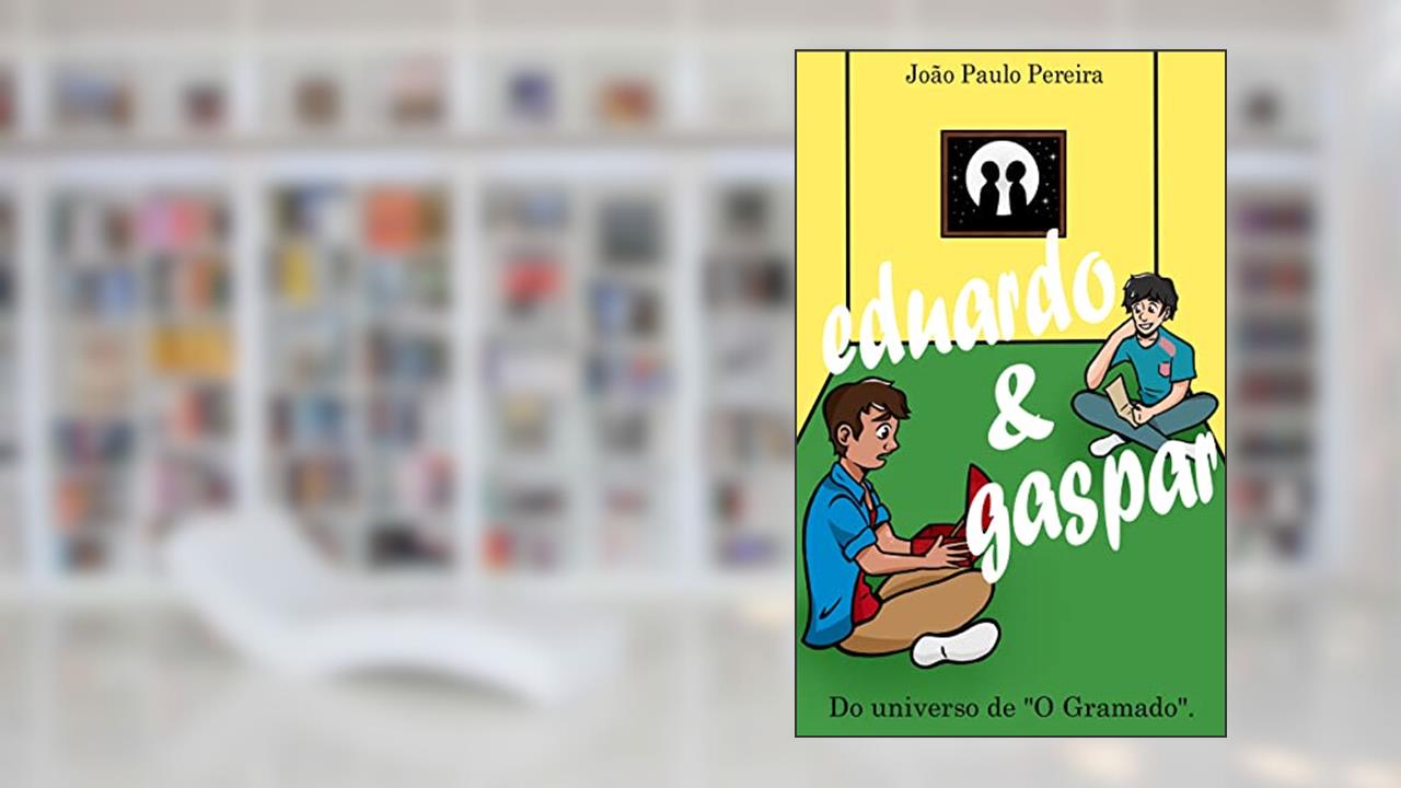Eduardo & Gaspar: do universo de "O Gramado"., do autor João Paulo Pereira