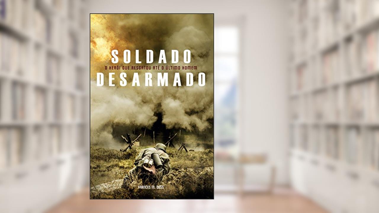 Soldado Desarmado, do autor Frances M. Doss