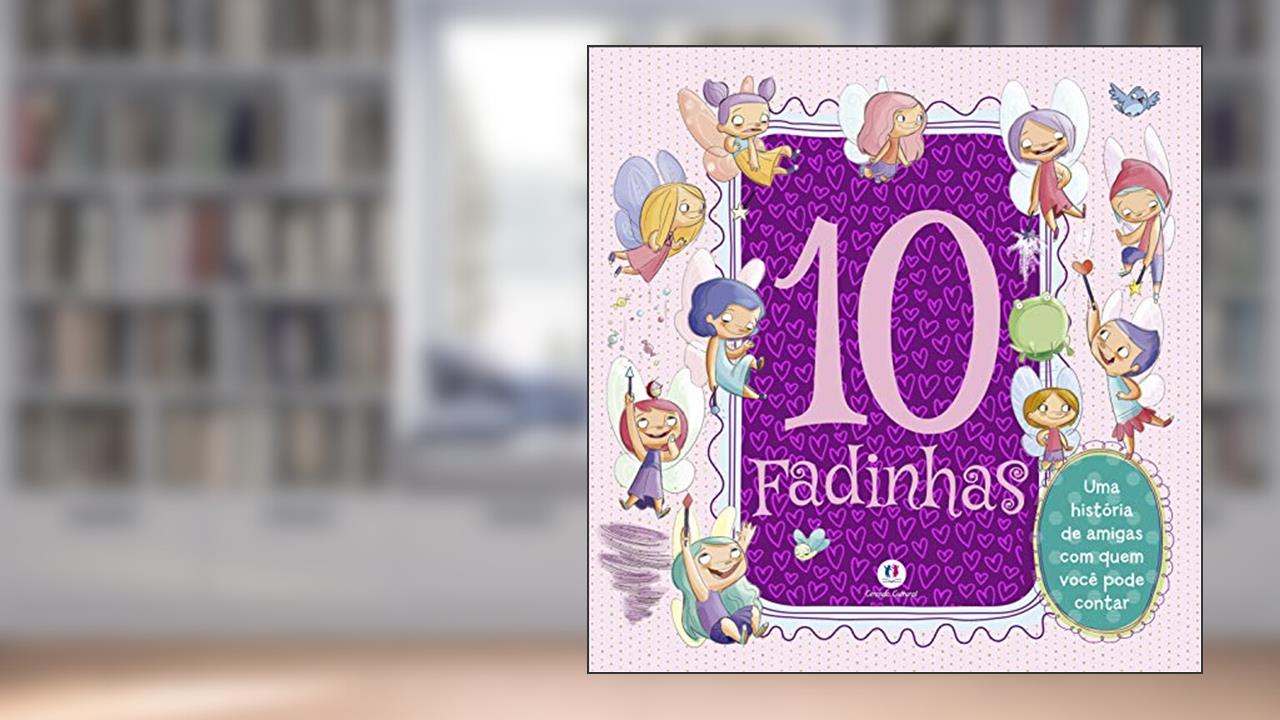 Capa de 10 fadinhas: Uma história de amigas com quem você pode contar, do autor Melanie Joyce