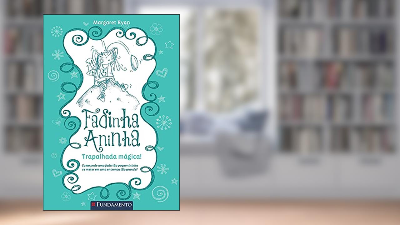 Capa de Fadinha Aninha 2. Trapalhada Mágica, do autor Margaret Ryan