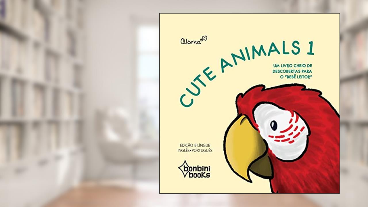 Capa de Cute Animals 1 # Bilíngue Português / Inglês, do autor Aloma