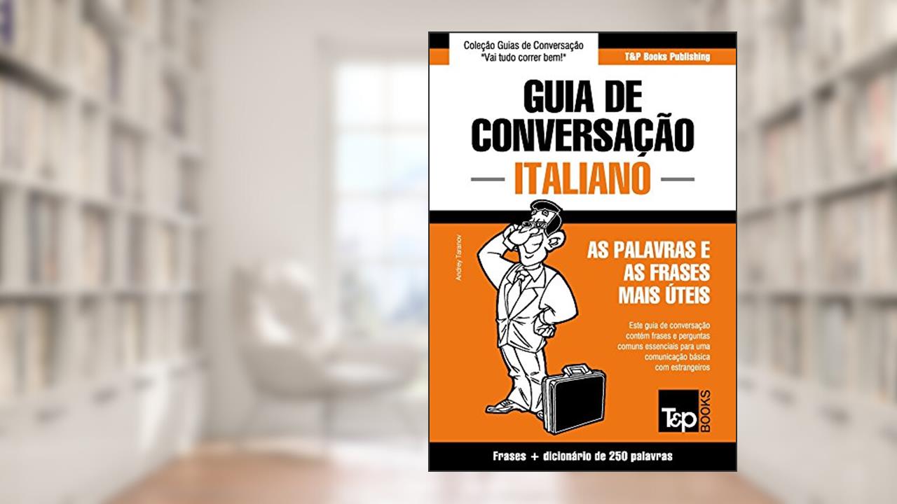Capa de Guia de Conversação Português-Italiano e mini dicionário 250 palavras (European Portuguese Collection Livro 195), do autor Andrey Taranov