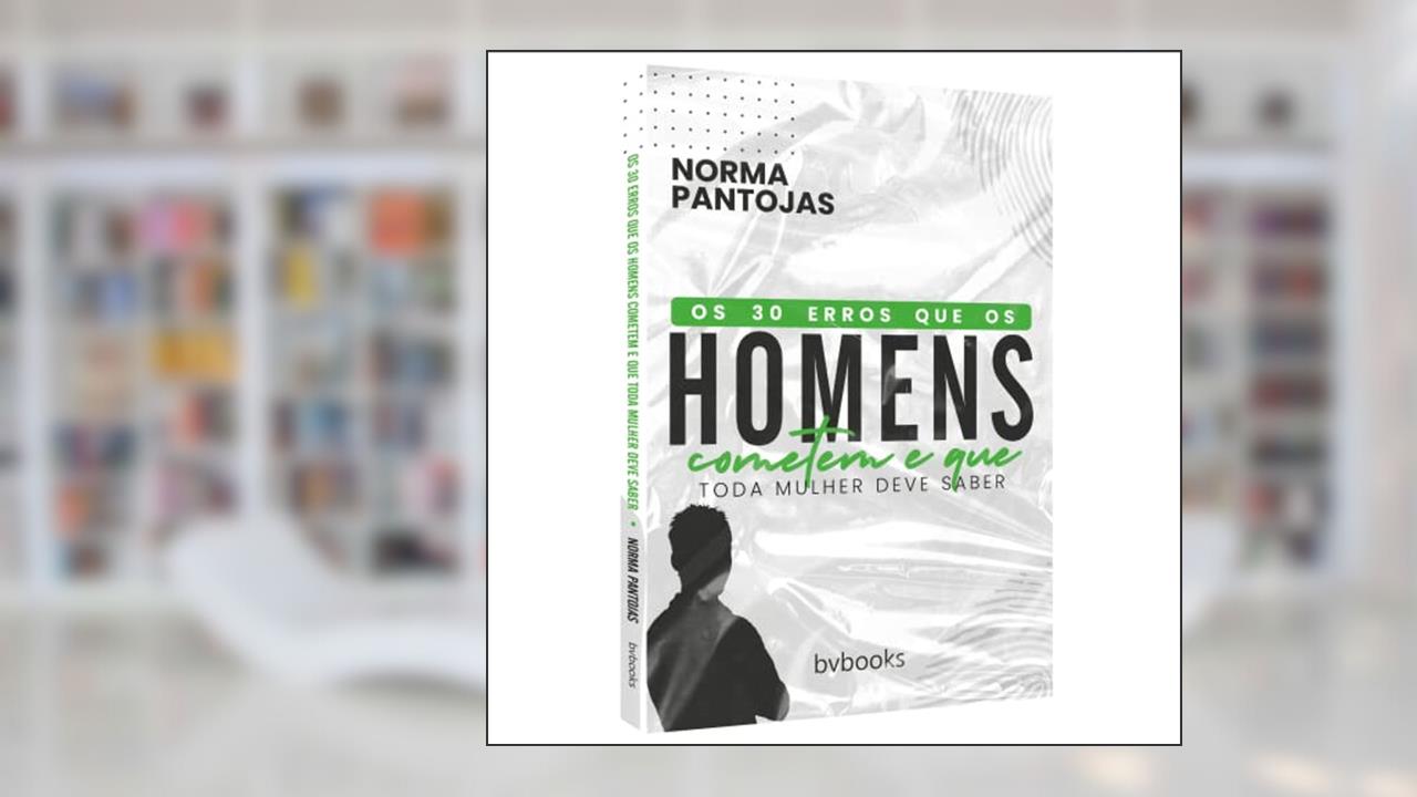 Capa de 30 Erros que os Homens Cometem e que Toda Mulher Deve Saber, do autor Norma Pantojas