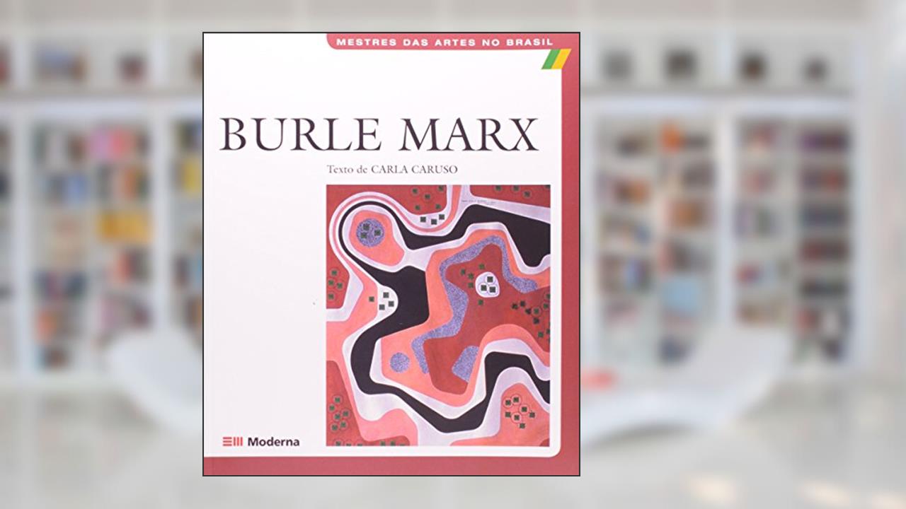 Capa de Burle Marx, do autor Carla Caruso