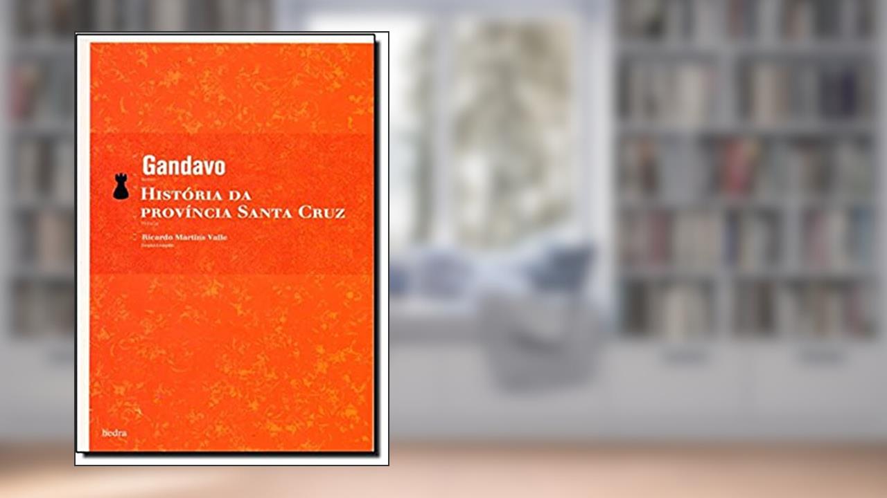 História da província Santa Cruz, do autor Pero de Magalhães Gandavo