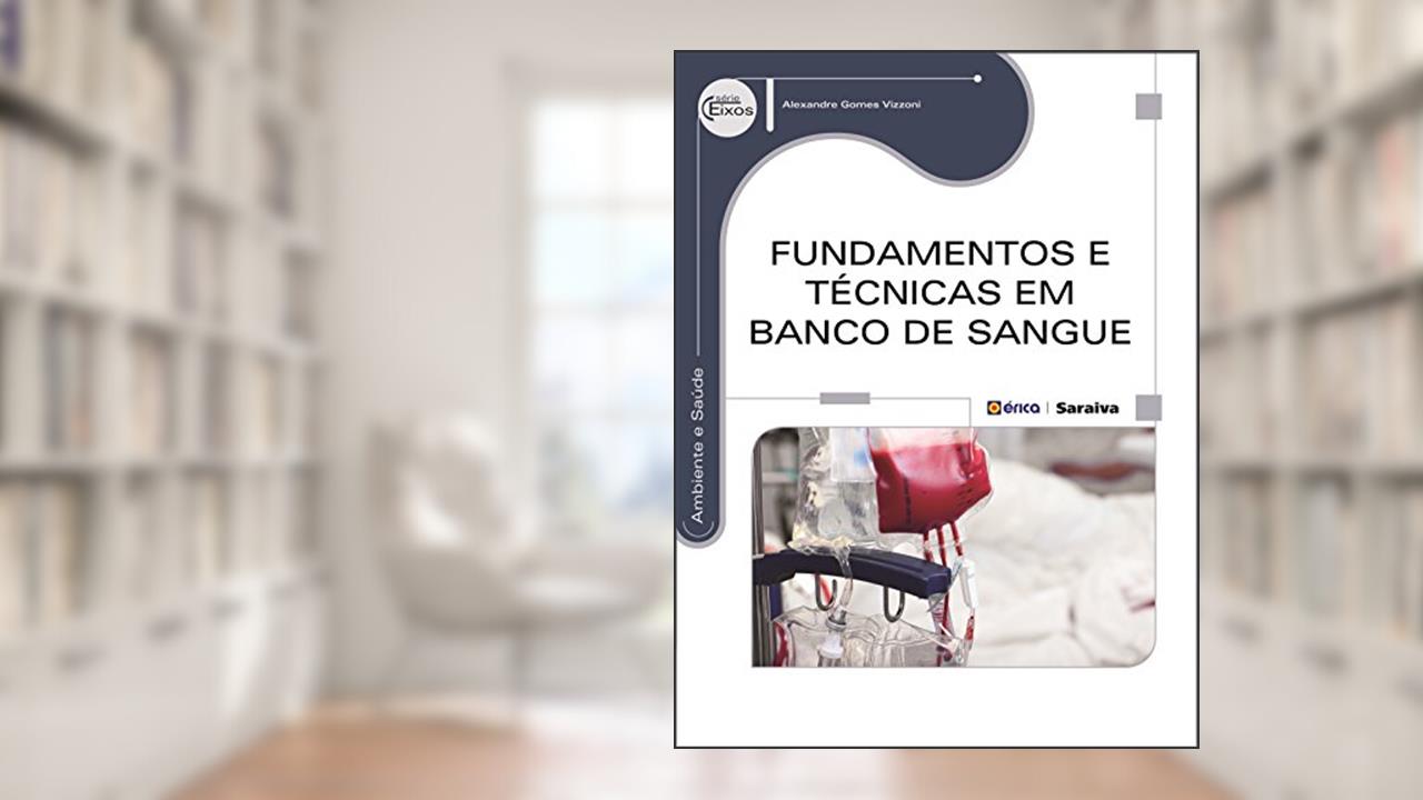 Capa de Fundamentos e técnicas em banco de sangue, do autor Alexandre Gomes Vizzoni