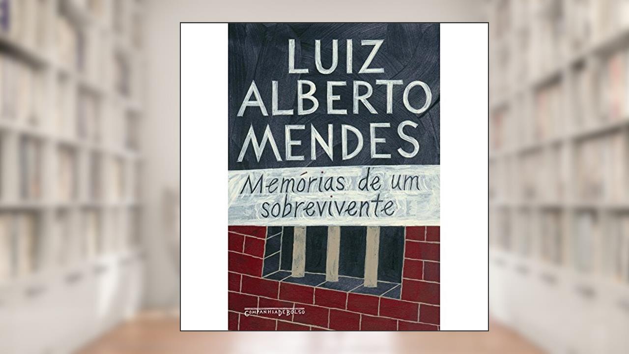 Capa de Memórias de um sobrevivente, do autor Luiz Alberto Mendes