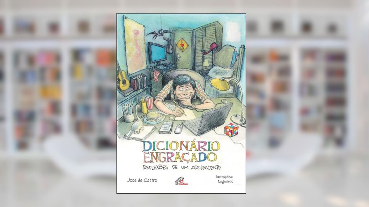 Capa de Dicionário engraçado: Reflexões de um adolescente, do autor José de Castro