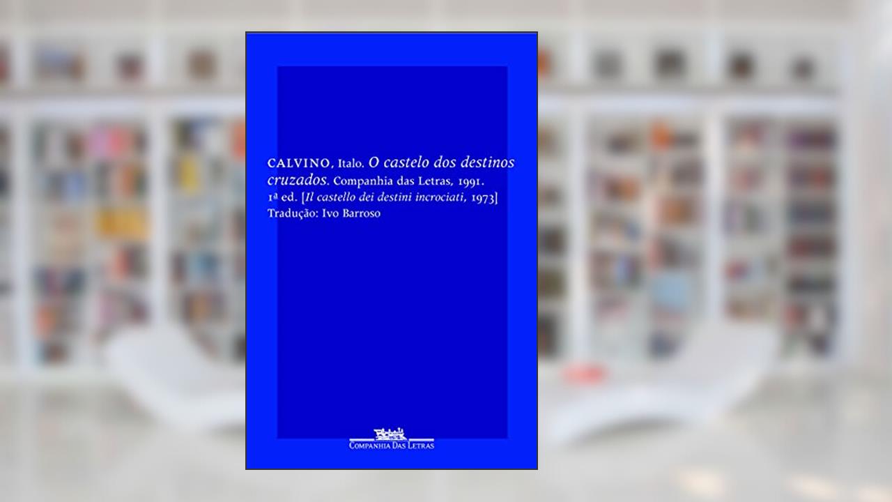 O castelo dos destinos cruzados, do autor Italo Calvino