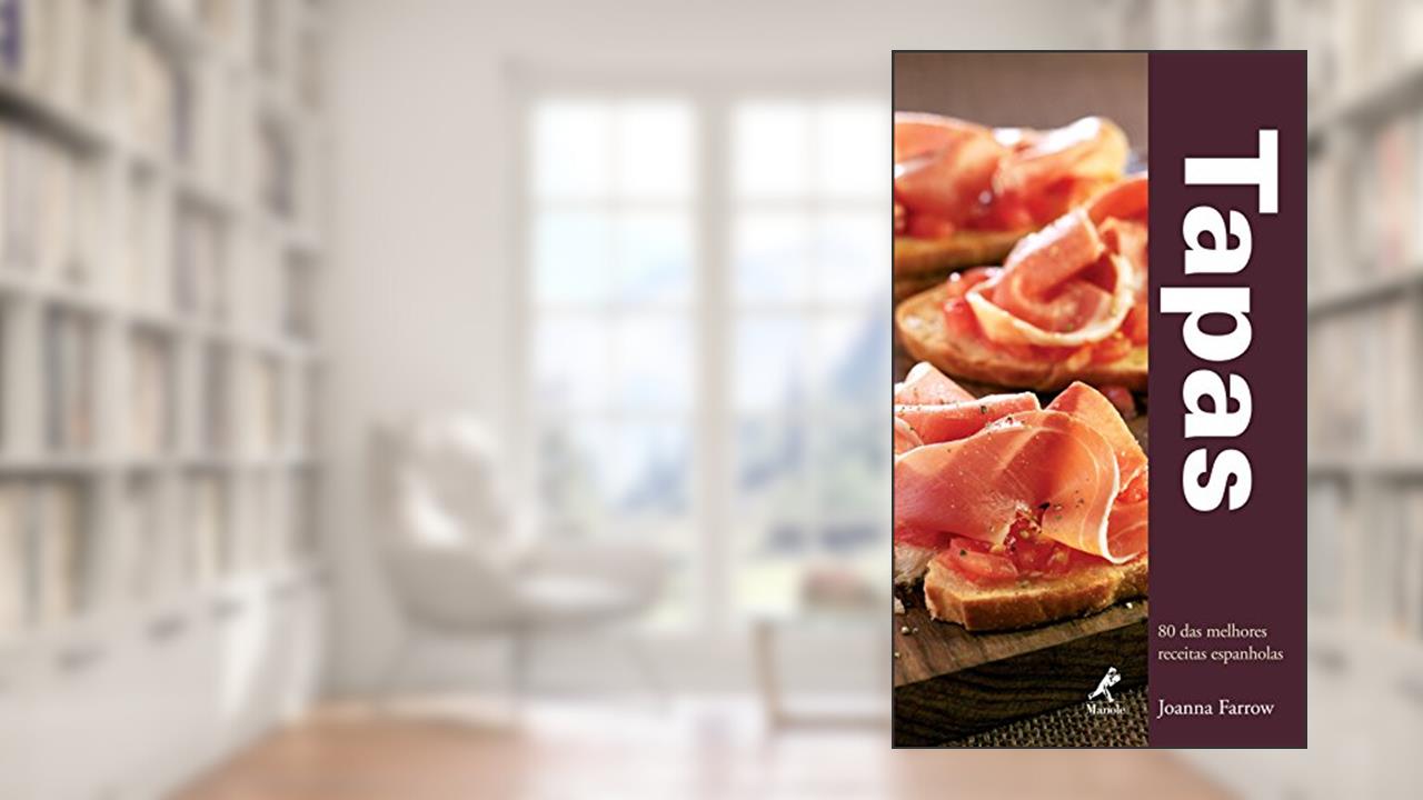 Capa de Tapas: 80 das melhores receitas espanholas, do autor Joanna Farrow