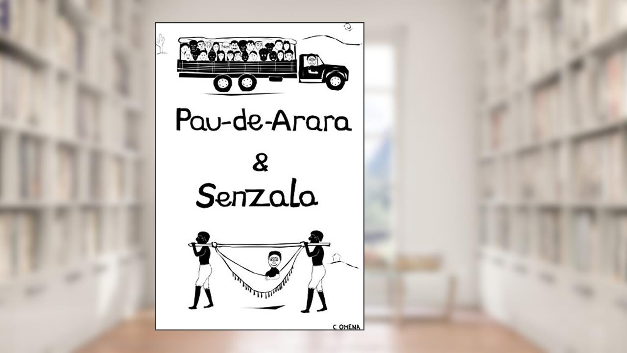 Pau-de-Arara & Senzala, do autor Roberto Omena