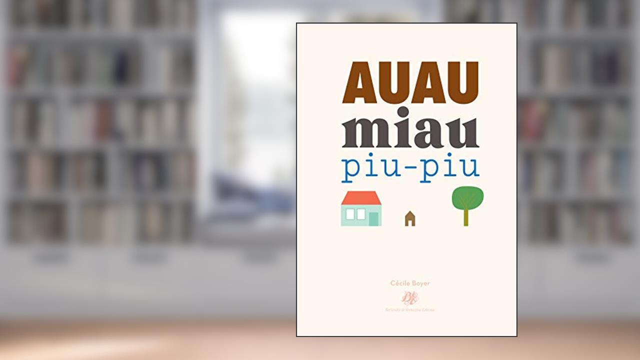 Capa de Auau miau piu-piu, do autor Cécile Boyer
