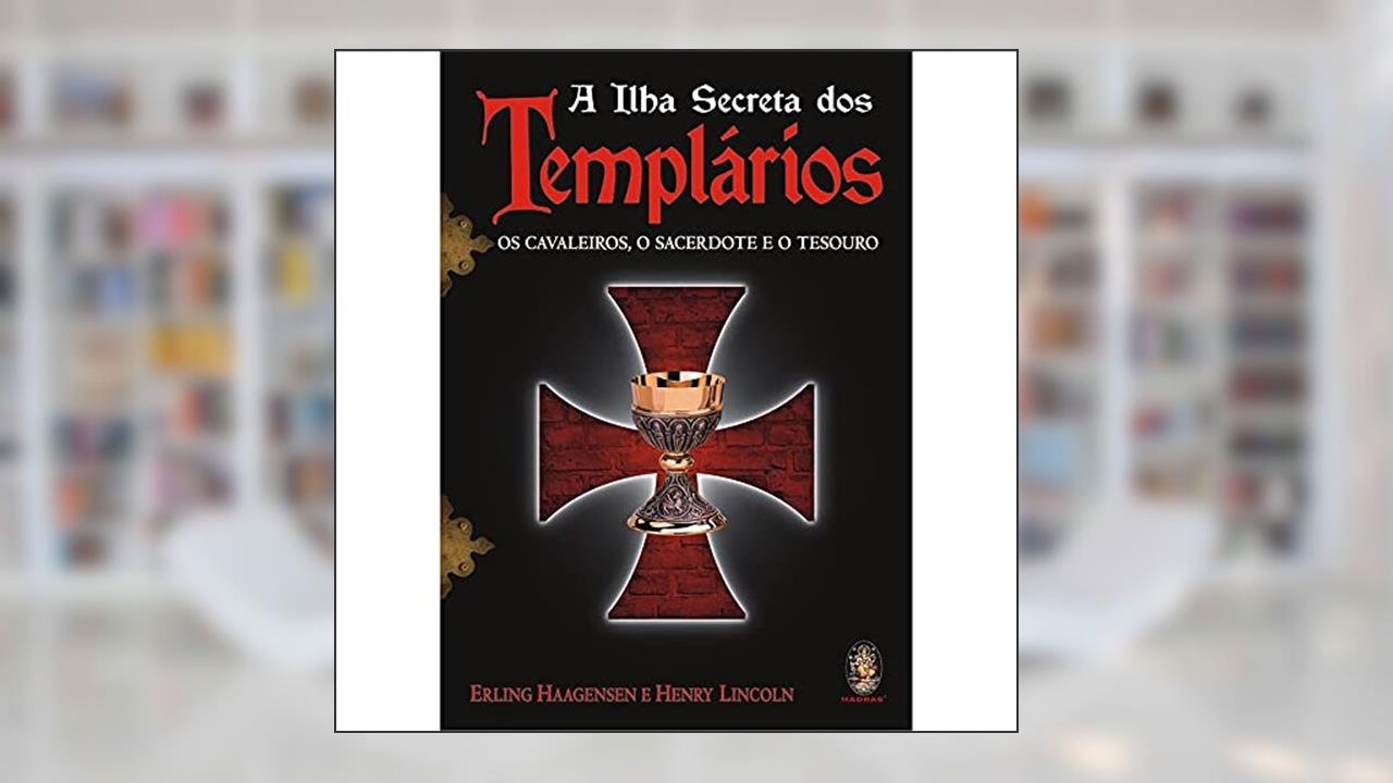 Capa de A Ilha Secreta dos Templários, do autor Erling Haagensen; Henry Lincoln