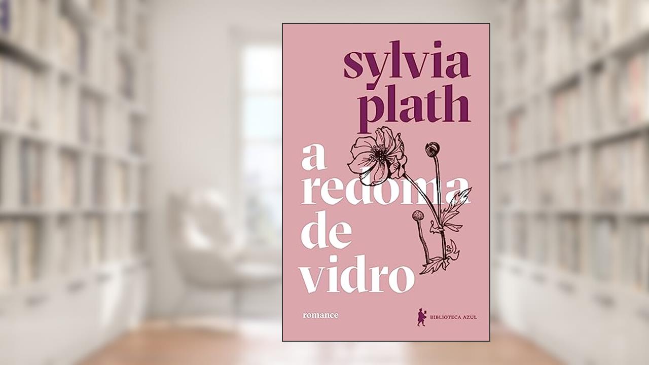 Capa de A redoma de vidro: Nova edição, do autor Sylvia Plath