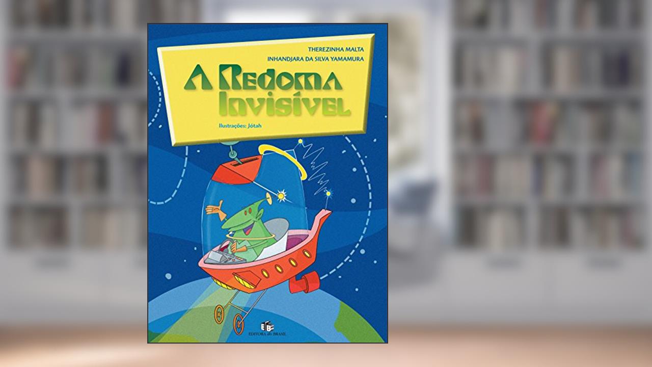 Capa de A Redoma Invisível, do autor Therezinha Malta
