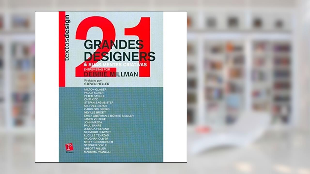 Capa de 21 Grandes Designers e Suas Mentes Criativas - Coleção Textosdesign, do autor Debbie Millman
