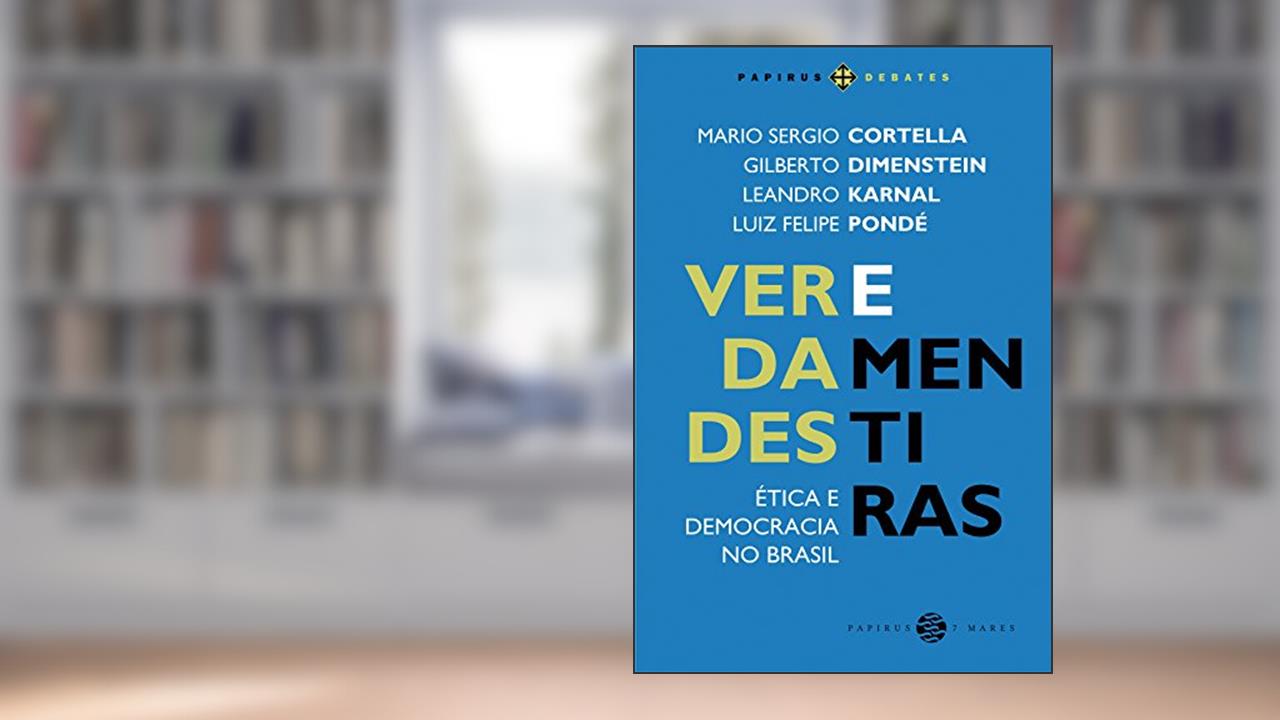 Capa de Verdades e mentiras: Ética e democracia no Brasil, do autor Mario Sergio Cortella; Gilberto Dimenstein; Leandro Karnal; Luiz Felipe Pondé