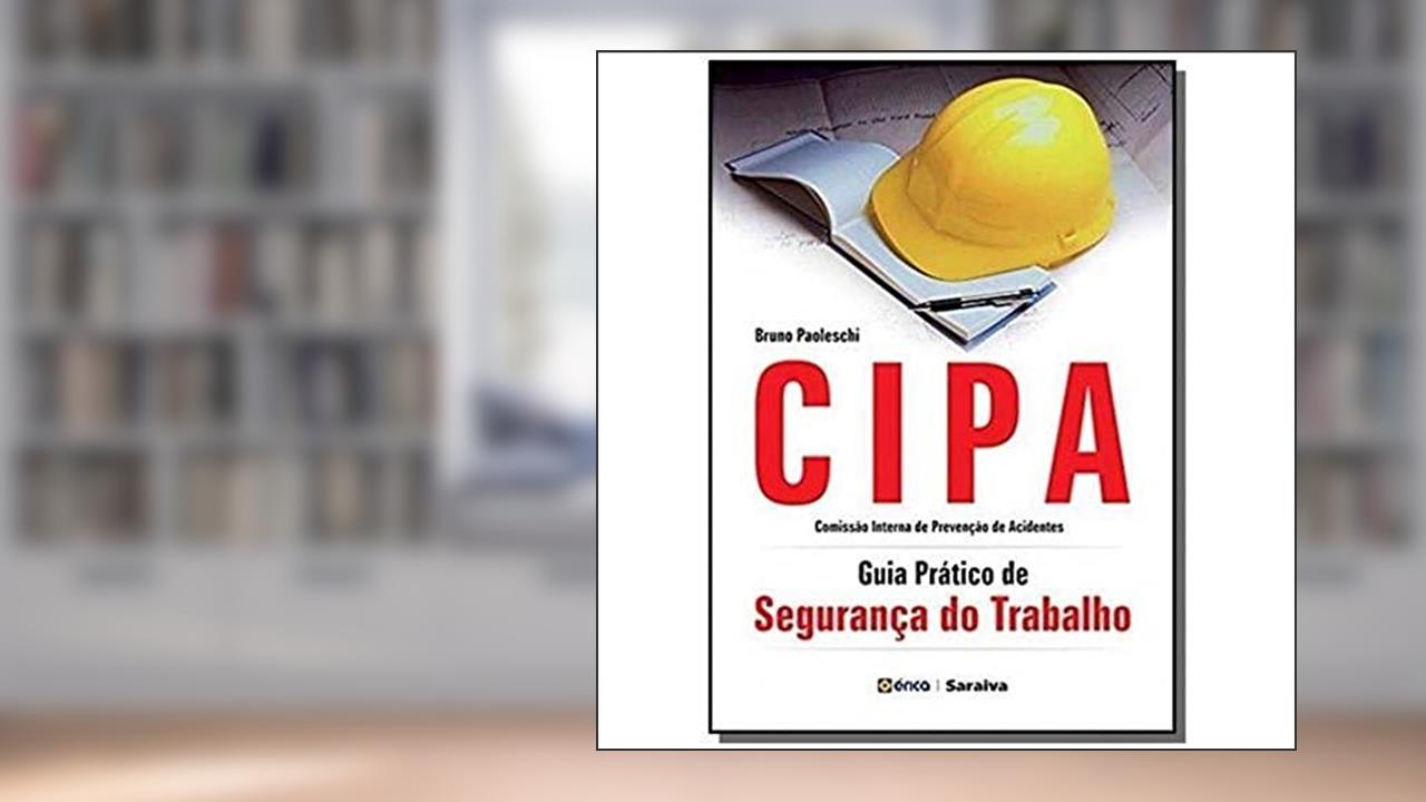 Capa de CIPA: Guia prático de segurança do trabalho, do autor Bruno Paoleschi