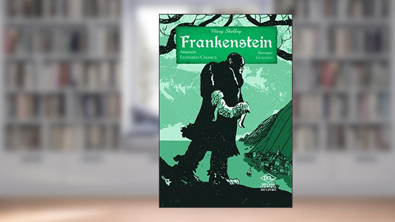 Frankenstein, do autor Leonardo Chianca