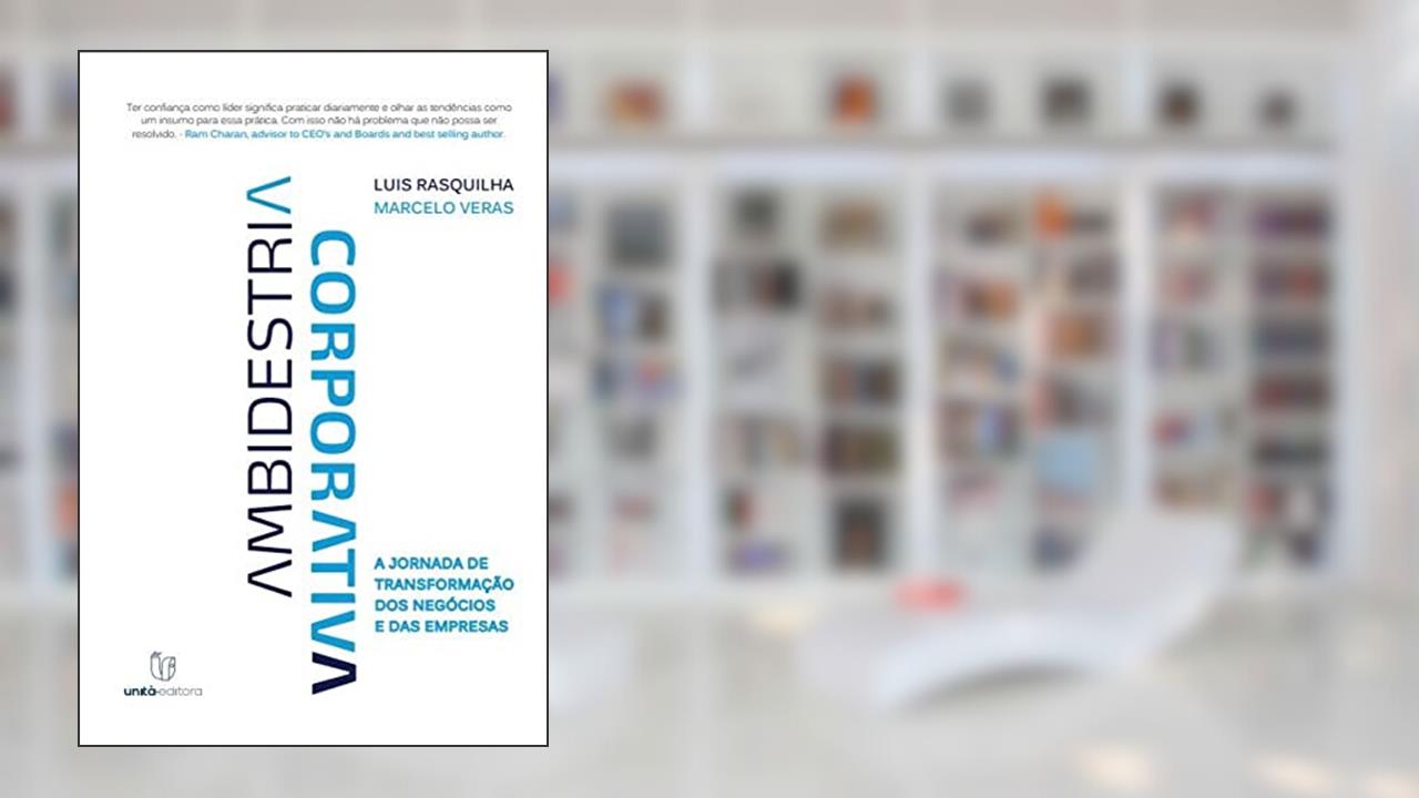 Ambidestria Corporativa, do autor Luis Rasquilha; Marcelo Veras
